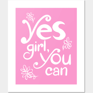 Yes Girl, You Can! Posters and Art